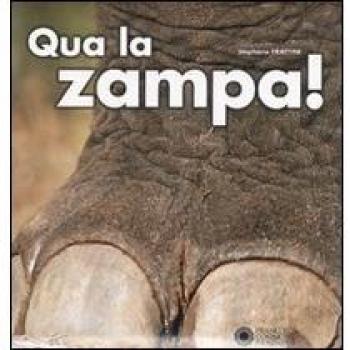 Qua la zampa! Ediz. illustrata