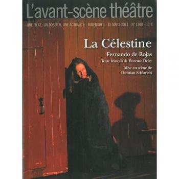 Rojas, Fernando De L'Avant-Scène Théâtre, N° 1300, 15 Mars 201 : La Célestine