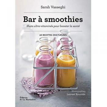 Bar à smoothies  (60 recettes onctueuses)