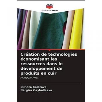 Création de technologies économisant les ressources dans le développement de produits en cuir: MONOGRAPHIE