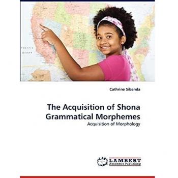 The Acquisition of Shona Grammatical Morphemes: Acquisition of Morphology