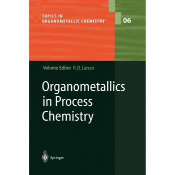Organometallics in Process Chemistry (Topics in Organometallic Chemistry, 6, Band 6)