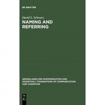 Schwarz, David S.: Naming and Referring