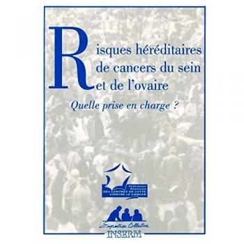 RISQUES HEREDITAIRES DE CANCER DU SEIN ET DE L'OVAIRE