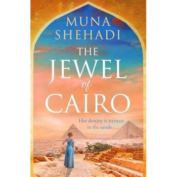 The Jewel of Cairo : A spellbinding tale of secrets, love and self discovery, that spans across oceans