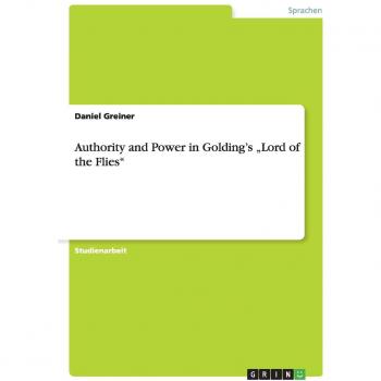 Authority and Power in Golding¿s ¿Lord of the Flies¿