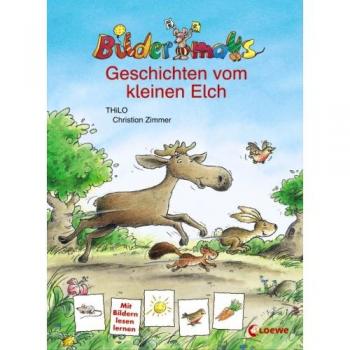 Geschichten Vom Kleinen Elch. Von Thilo