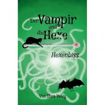 Der Vampir und die Hexe: Hexenbiss