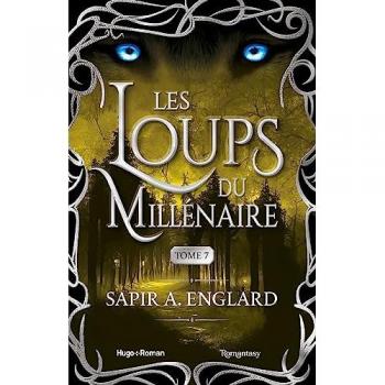 Livre Les Loups Du Millénaire - Tome 7 - Sapir A. Englard