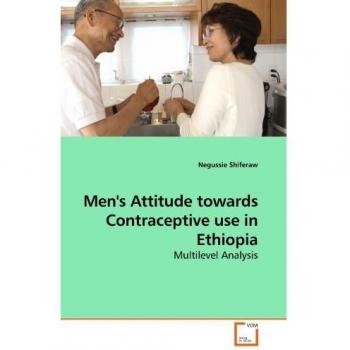 Men's Attitude towards Contraceptive use in Ethiopia