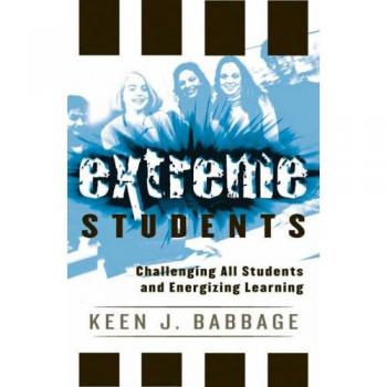 Extreme Students: Challenging All Students and Energizing Learning