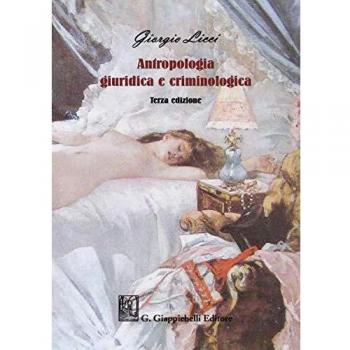 Antropologia giuridica e criminologica Giorgio Licci