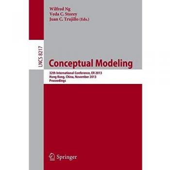 Conceptual Modeling - ER 2013: 32th International Conference, ER 2013Hong-Kong, China, November 11-13, 2013, Proceedings