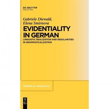 Evidentiality in German: Linguistic Realization and Regularities in Grammaticalization (Trends in Linguistics. Studies and Monographs [Tilsm])