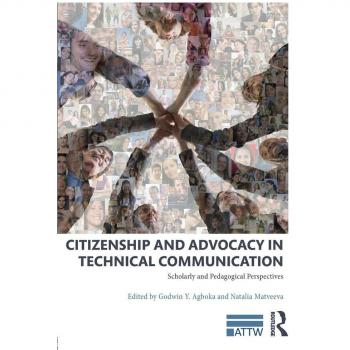 Citizenship and Advocacy in Technical Communication (ATTW Series in Technical and Professional Communication) - [Version Originale]