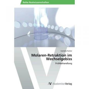 Fischer, Cornelia: Molaren-Retraktion im Wechselgebiss