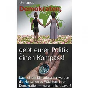 Demokraten gebt eurer Politik einen Kompass!
