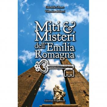 Miti & misteri dell'Emilia Romagna