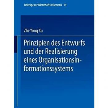 Prinzipien des Entwurfs und der Realisierung eines Organisationsinformationssystems