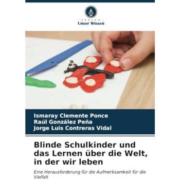 Clemente Ponce, Ismaray: Blinde Schulkinder und das Lernen über die Welt, in der wir leben