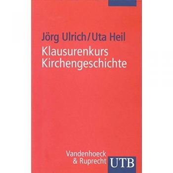Klausurenkurs Kirchengeschichte: 61 Entwürfe für das 1. Theologische Examen