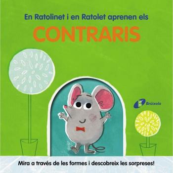 En Ratolinet i en Ratolet aprenen els contraris (Tapa dura).