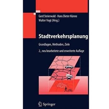 Stadtverkehrsplanung: Grundlagen, Methoden, Ziele