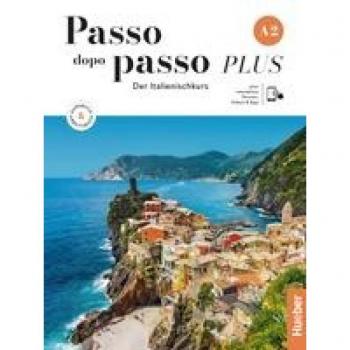 Passo dopo passo PLUS A2: Der Italienischkurs / Kurs- und Arbeitsbuch plus interaktive Version