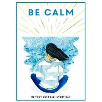 Editors of 'Teen Breathe' - Be Calm: Be Your Best Self Every Day - Preis vom 18.09.2025 05:07:49 h