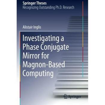 Investigating a Phase Conjugate Mirror for Magnon-Based Computing (Springer Theses)