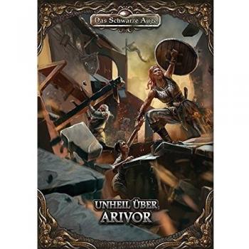 Unheil über Arivor (Das Schwarze Auge - Abenteuer)