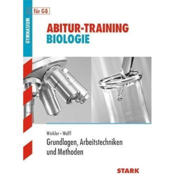 Abitur-Training Biologie - Grundlagen, Arbeitstechniken u. Methoden