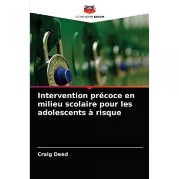 Deed, Craig: Intervention précoce en milieu scolaire pour les adolescents à risque