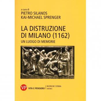 La distruzione di Milano (1162). Un luogo di memorie