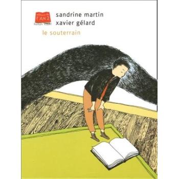 Le Souterrain - Sandrine Martin - L'an 2 Eds - cartonné - Bande dessinée