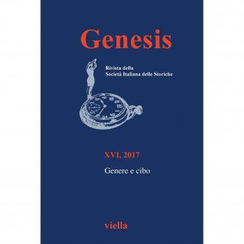 Genesis. Rivista della Società italiana delle storiche (2017). Vol. 1: Genere e cibo.
