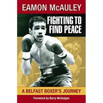 Fighting to Find Peace : A Belfast Boxer's Journey