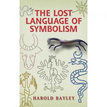 The Lost Language of Symbolism