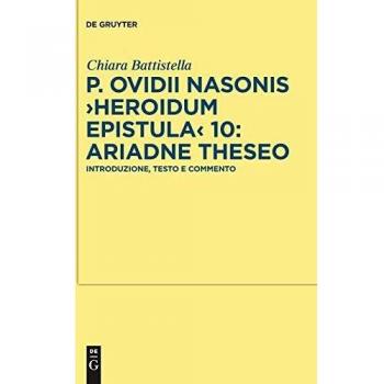 P. Ovidii Nasonis Heroidum Epistula 10: Ariadne Theseo: Introduzione, testo e commento (Texte und Kommentare, Band 35)