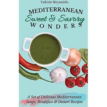 Reynolds, Valerie: Mediterranean Sweet & Savory Wonders