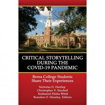 Vitalsource Technologies, Inc. Critical Storytelling During The Covid-19 Pandemic: Berea College Stude