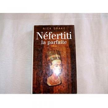 Néfertiti la parfaite