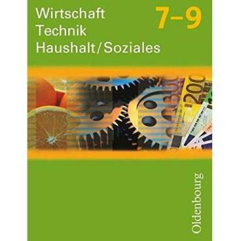 Wirtschaft-Technik-Haushalt Soziales 7-9 Neubearbeitung