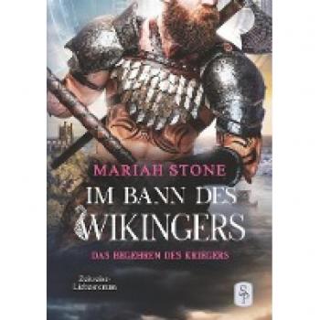 Das Begehren des Kriegers - Zweiter Band der Im Bann des Wikingers-Reihe