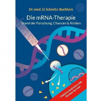 mRNA-Therapie: Stand der Forschung, Chancen & Risiken