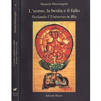 L' uomo, la bestia e il fallo. Svelando l'universo in blu
