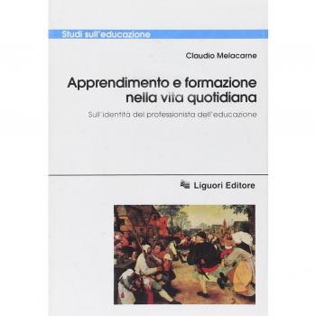 Apprendimento e formazione nella vita quotidiana. Sull'identità del professionista dell'educazione