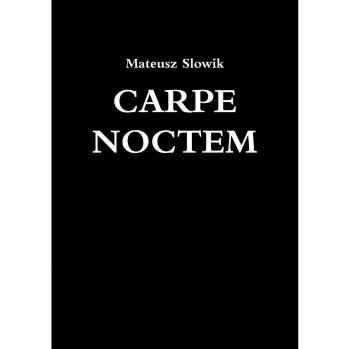 Carpe Noctem