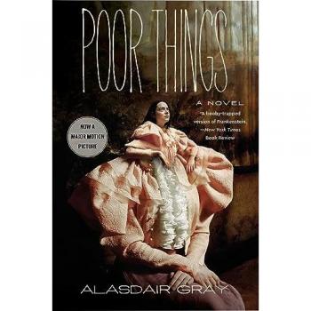 Alasdair Gray Poor Things [Movie Tie-In]: A Novel