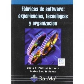 Fabricas Software: Experiencias, Tecnologias Y Organizaci - [Livre en VO]